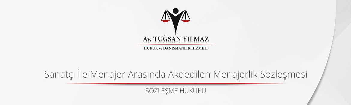 Sanatçı İle Menajer Arasında Akdedilen Menajerlik Sözleşmesi