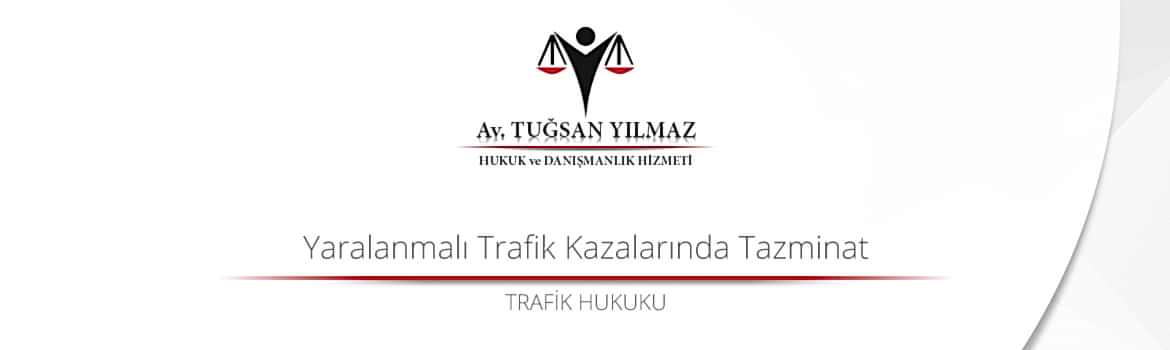 Yaralanmalı Trafik Kazalarında Tazminat