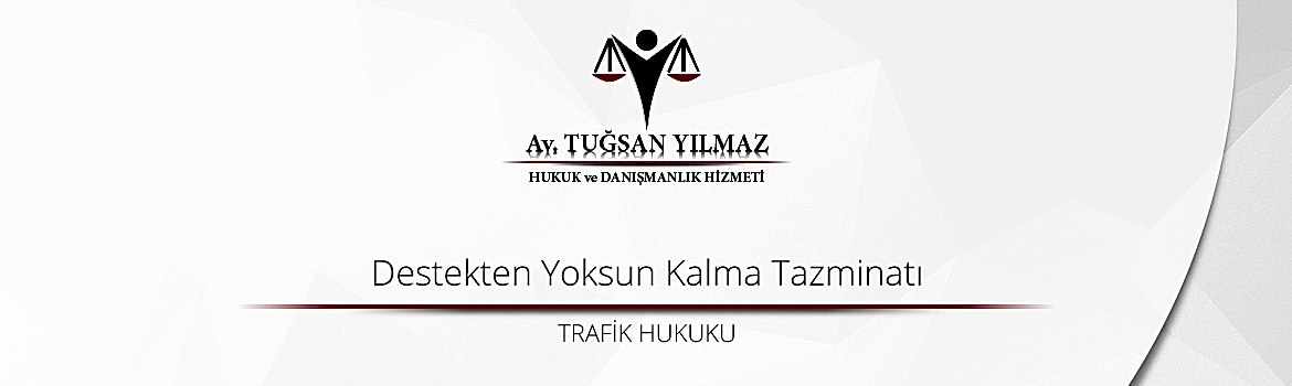 Destekten Yoksun Kalma Tazminatı