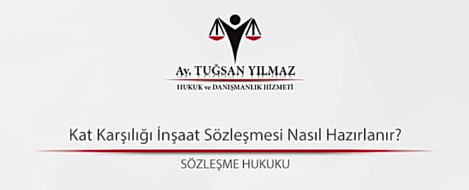 Kat Karşılığı İnşaat Sözleşmesi Nasıl Hazırlanır?