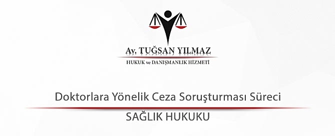 Doktorlara Yönelik Ceza Soruşturması Süreci