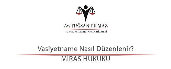 Vasiyetname Nasıl Düzenlenir