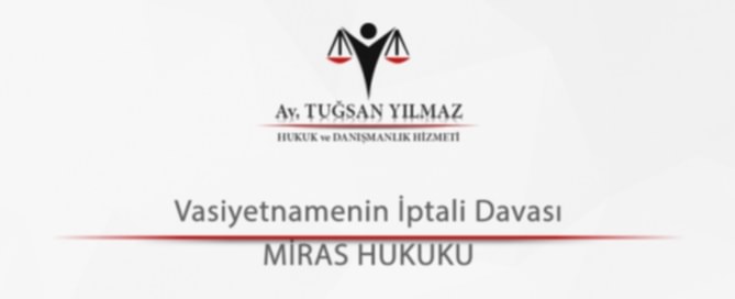 Vasiyetnamenin İptali Davası