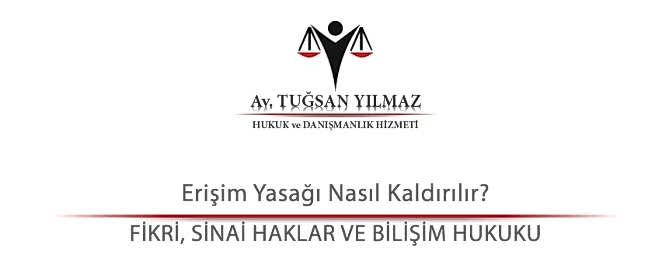 Erişim Yasağı Nasıl Kaldırılır?