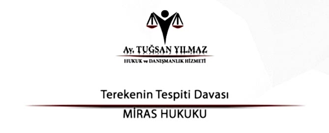 Terekenin Tespiti Davası