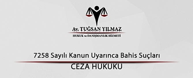 7258 Sayılı Kanun Uyarınca Bahis Suçları
