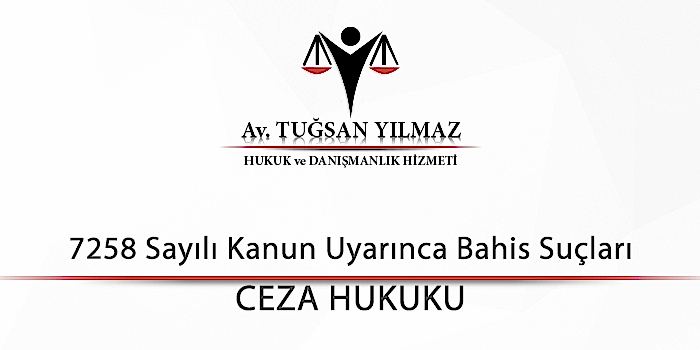 7258-sayılı-kanun-uyarınca-bahis-suçları
